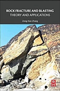 Rock Fracture and Blasting: Theory and Applications (Paperback)