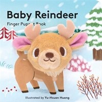 Baby Reindeer: Finger Puppet Book: (finger Puppet Book for Toddlers and Babies, Baby Books for First Year, Animal Finger Puppets) (Board Books)