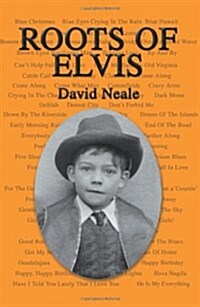 Roots of Elvis (Paperback)