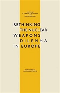 Rethinking the Nuclear Weapons Dilemma in Europe (Paperback)