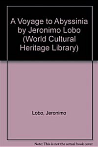 A Voyage to Abyssinia by Jeronimo Lobo (Paperback)