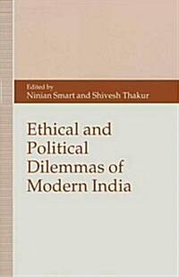 Ethical and Political Dilemmas of Modern India (Paperback)