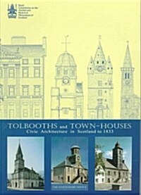Tolbooths and Town-Houses (Paperback)