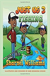 Just Us 3 Fishing (Paperback)