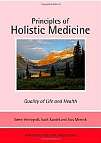 Principles Of Holistic Medicine (Paperback, 1st)