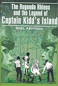 The Rugendo Rhinos and the Legend of Captain Kidds Island (Paperback)