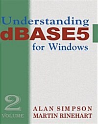 Understanding dBASE 5 for Windows: Volume 2 (Paperback)