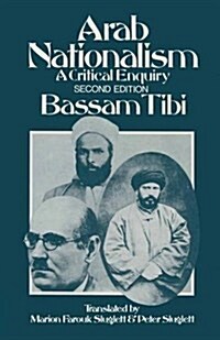 Arab Nationalism : A Critical Enquiry (Paperback, 2nd ed. 1990)