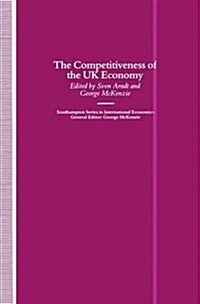 The Competitiveness of the Uk Economy (Paperback)