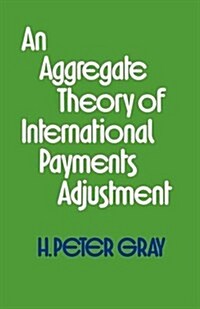 An Aggregate Theory of International Payments Adjustment (Paperback)