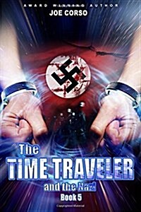 The Time Traveler and the Nazi: Book 5 (Paperback)