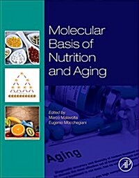 Molecular Basis of Nutrition and Aging: A Volume in the Molecular Nutrition Series (Hardcover)