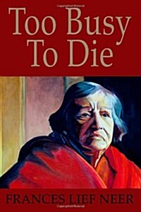Too Busy To Die (Paperback)