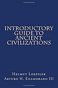 Introductory Guide to Ancient Civilizations (Paperback)