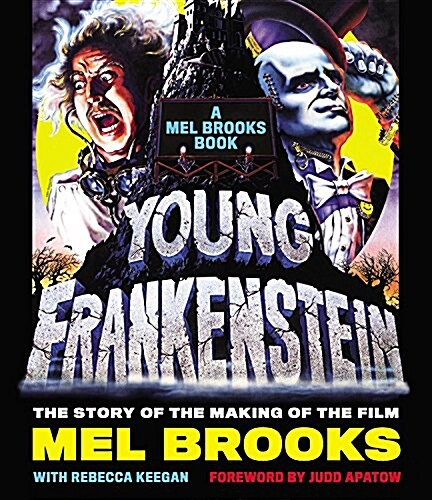 Young Frankenstein: A Mel Brooks Book: The Story of the Making of the Film (Hardcover)