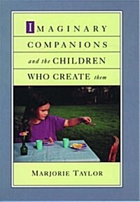 Imaginary Companions and the Children Who Create Them (Hardcover)
