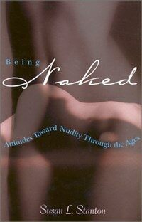 Being naked: attitudes toward nudity through the ages