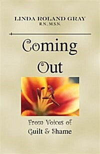Coming Out from Voices of Guilt & Shame (Paperback)