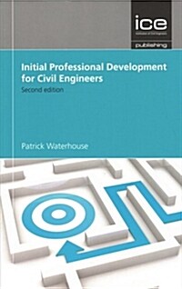 Initial Professional Development for Civil Engineers (Paperback, 2 New edition)