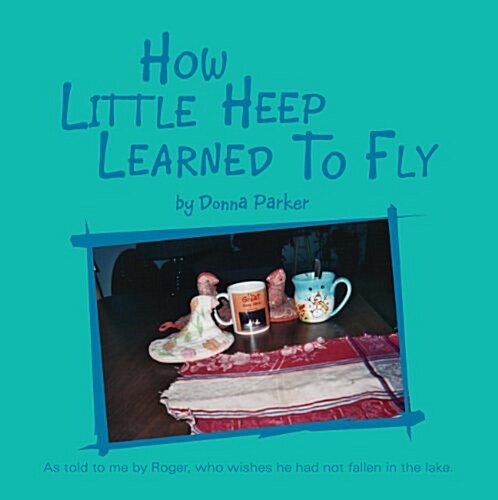 How Little Heep Learned to Fly (Paperback)