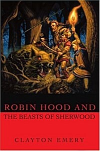 Robin Hood and the Beasts of Sherwood (Paperback)