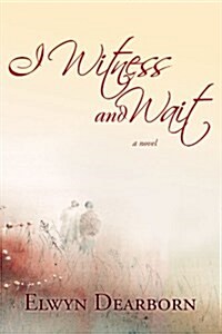 I Witness And Wait (Paperback)