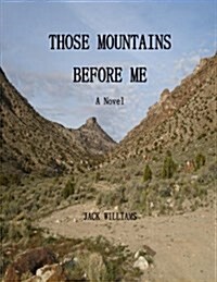 Those Mountains Before Me (Paperback)