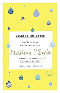 Walking on Water: Reflections on Faith and Art (Paperback)