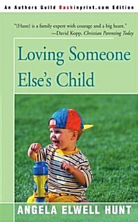 Loving Someone Elses Child (Paperback)