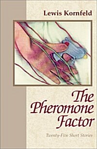 The Pheromone Factor (Hardcover)