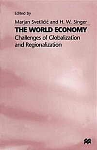 The World Economy : Challenges of Globalization and Regionalization (Paperback)