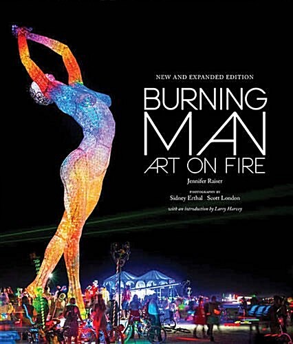 Burning Man: Art on Fire: Revised and Updated (Hardcover)