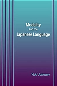 Modality and the Japanese Language: Volume 44 (Hardcover)
