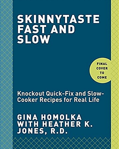 Skinnytaste Fast and Slow: Knockout Quick-Fix and Slow Cooker Recipes: A Cookbook (Hardcover)
