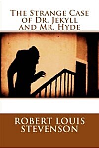 The Strange Case of Dr. Jekyll and Mr. Hyde (Paperback)