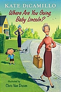 Where Are You Going, Baby Lincoln? (Hardcover)