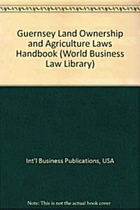 Guernsey Land Ownership and Agriculture Laws Handbook (Paperback)