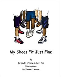 My Shoes Fit Just Fine (Hardcover)