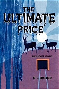 The Ultimate Price and Short Stories (Paperback)
