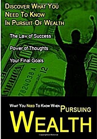 What You Need to Know When Pursuing Wealth (Paperback, Large Print)