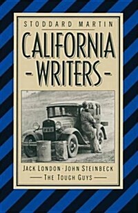 California Writers : Jack London John Steinbeck the Tough Guys (Paperback)