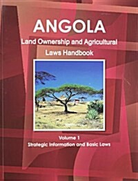 Angola Land Ownership and Agriculture Laws Handbook (Paperback)