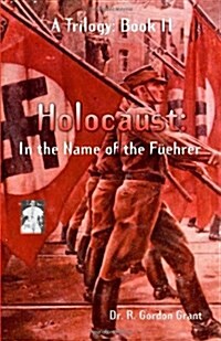 Holocaust: In the Name of the F, Ehrer (Paperback)