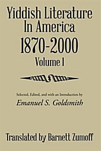 Yiddish Literature in America 1870-2000: Volume 1 (Paperback)