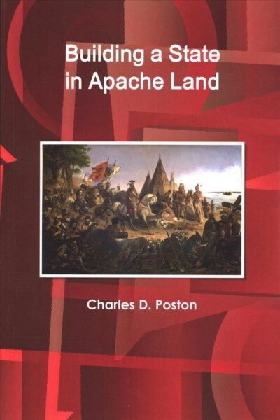 Building a State in Apache Land (Paperback)