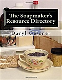 The Soapmakers Resource Directory (Paperback)