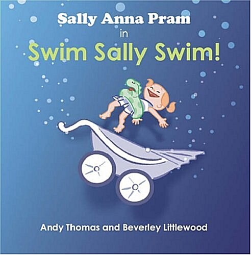 Sally Anna Pram in Swim Sally Swim! (Paperback)
