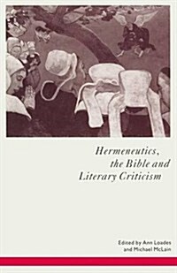 Hermeneutics, the Bible and Literary Criticism (Paperback)