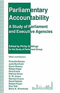 Parliamentary Accountability : A Study of Parliament and Executive Agencies (Paperback)