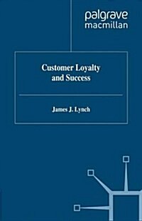 Customer Loyalty and Success (Paperback)